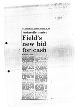 "Antarctic centre: Field's new bid for cash" The Mercury