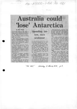 Wells, Jeff "Australia could 'lose' Antarctica" The Age