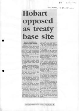 Press article "Hobart opposed as Treaty base site" Ian McPhedran, The Canberra Times