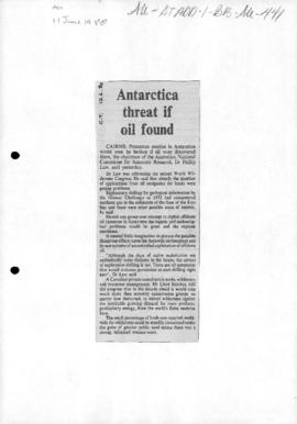 "Antarctica threat if oil found" The Canberra Times