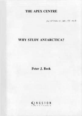 Peter J Beck "Why study Antarctica?" Apex Centre, Kingston Polytechnic