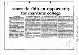 Ives, David "Antarctic ship an opportunity for maritime college" newspaper article
