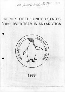 US Antarctic Inspection Team, "Report of the United States Observer Team in Antarctica Repor...