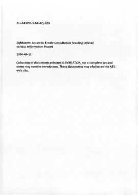 Eighteenth Antarctic Treaty Consultative Meeting (Kyoto) various Information Papers