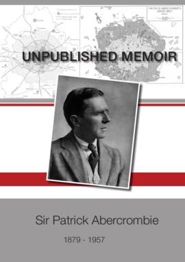 The unpublished memoir of Sir Patrick Abercrombie